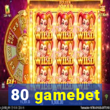 80 gamebet